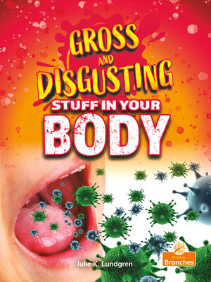 cover image of Gross and Disgusting Stuff in Your Body